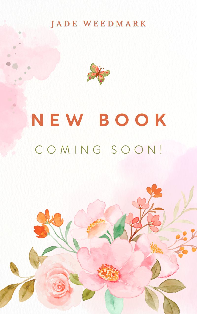 "New Book Coming Soon" floral announcement with butterfly, by author Jade Weedmark